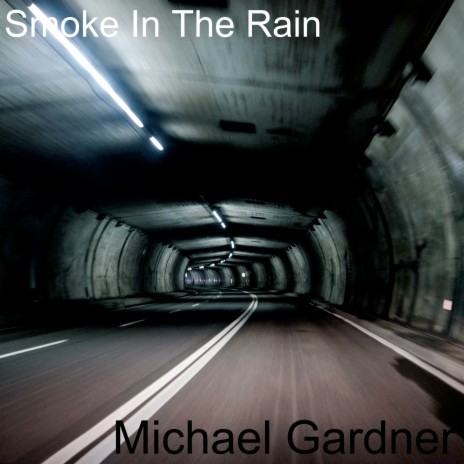 Smoke In The Rain | Boomplay Music