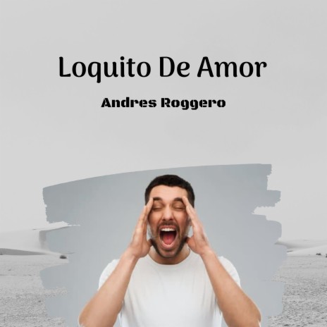 Loquito De Amor | Boomplay Music