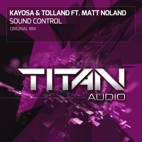 Sound Control (Original Mix) ft. Tolland & Matt Noland