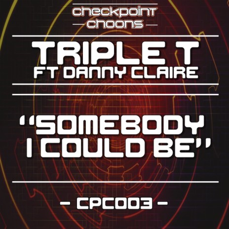 Somebody I Could Be (Original Mix) ft. Danny Claire | Boomplay Music