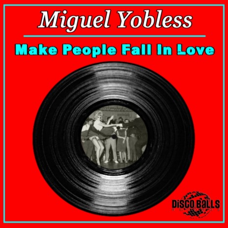 Make People Fall In Love (Original Mix) | Boomplay Music