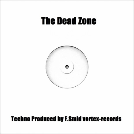 The Dead Zone (Original Mix) | Boomplay Music