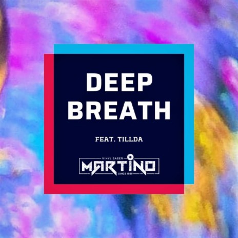 Deep Breath ft. Tillda | Boomplay Music