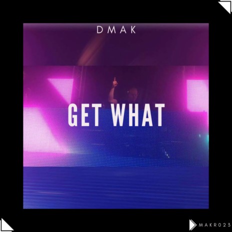 Get What | Boomplay Music