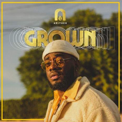 Grown | Boomplay Music