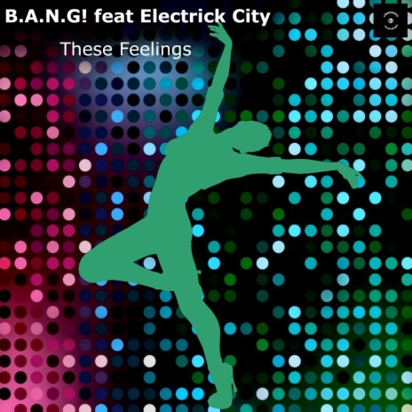 These Feelings (Original Mix) ft. Electrick City