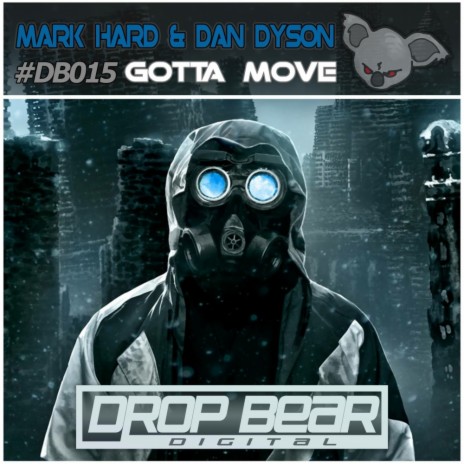 Gotta Move (Original Mix) ft. Dan Dyson | Boomplay Music