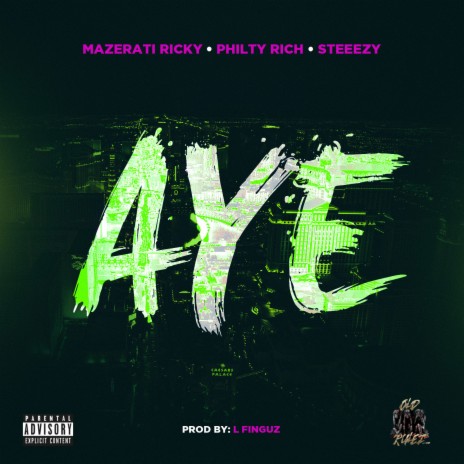 Aye ft. Philthy Rich & Steeezy | Boomplay Music