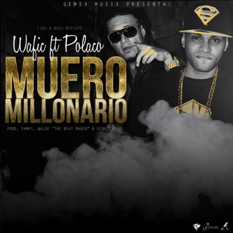 Muero Millonario ft. Polaco & Gemex Musix | Boomplay Music