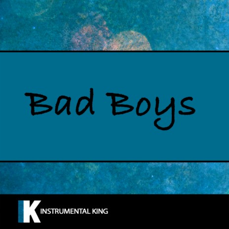 Bad Boys (In the Style of Inner Circle) Karaoke Version | Boomplay Music