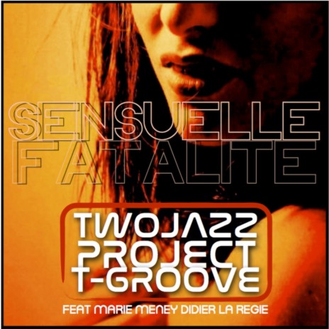 Sensuelle Fatalite (Acid Jazz Instrumental Version) ft. Didier La Regie