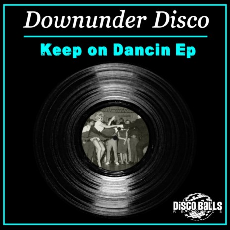 Keep On Dancin! (Original Mix) | Boomplay Music