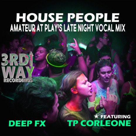 House People (Amateur At Play's Late Night Vocal Mix) ft. TP Corleone