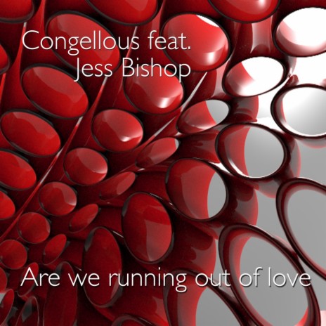 Are We Running Out of Love (Original Mix) ft. Jess Bishop