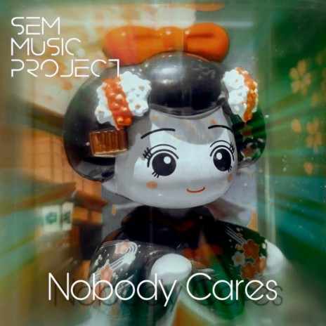 Nobody Cares | Boomplay Music