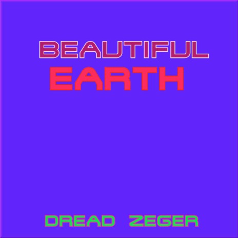 Beautiful Earth | Boomplay Music