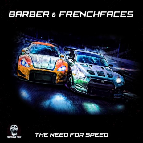 The Need For Speed (Original Mix) ft. Barber & MC Raise