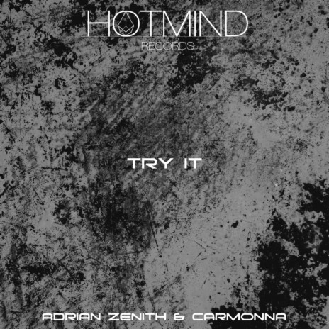 Try It (Original Mix) ft. Carmonna