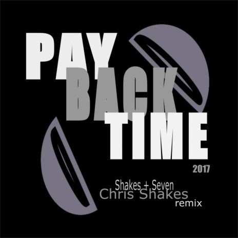 Pay Back Time (2017 Remix) | Boomplay Music