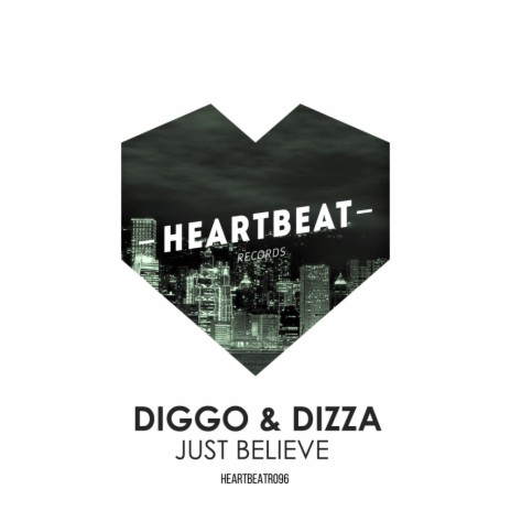 Just Believe (Original Mix) ft. Dizza | Boomplay Music