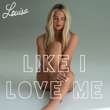 Like I Love Me | Boomplay Music