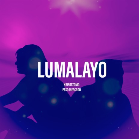 Lumalayo ft. Peso Mercado 🅴 | Boomplay Music