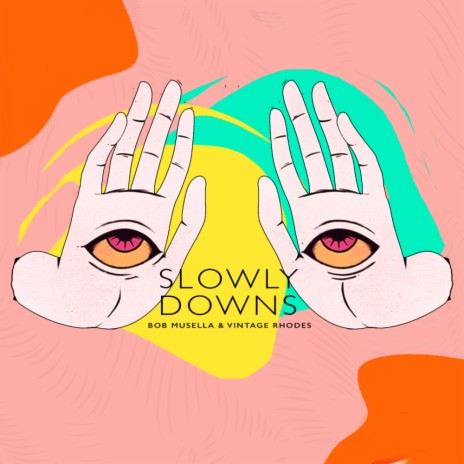 Slowly Downs (Radio Mix) ft. Vintage Rhodes