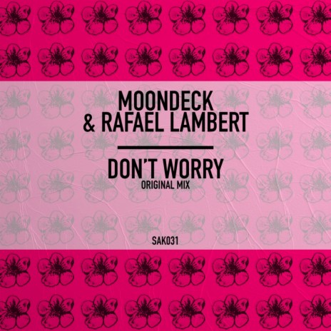 Don't Worry (Original Mix) ft. Rafael Lambert