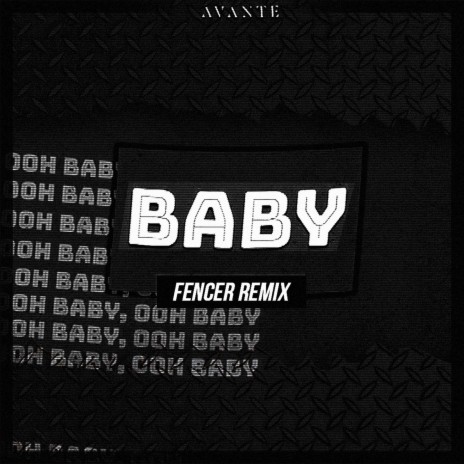 Baby (Fencer Remix) ft. FENCER | Boomplay Music