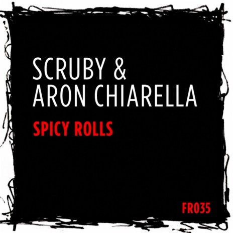 Spicy Rolls (Original Mix) ft. Aron Chiarella