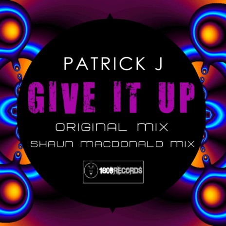 Give It Up (Original Mix) | Boomplay Music