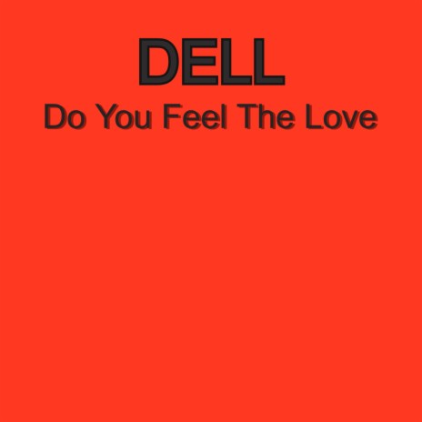 Do You Feel The Love | Boomplay Music