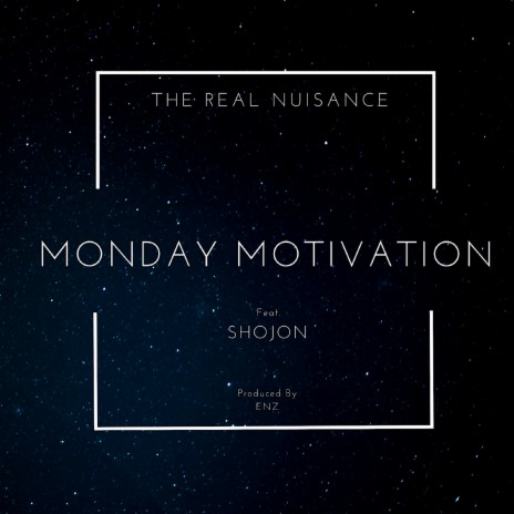 Monday Motivation ft. ENZ & Shojon | Boomplay Music