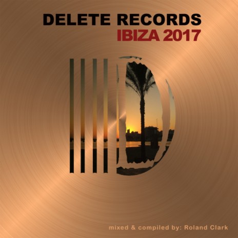 Delete Records Ibiza 2017 Compilation (Continuous Mix 2)