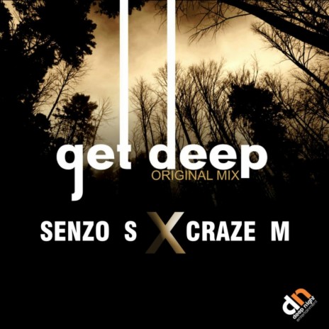 Get Deep (Original Mix) ft. Crazie M | Boomplay Music