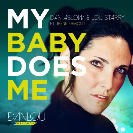 My Baby Does Me (Radio Edit) ft. Irene Ermolli | Boomplay Music