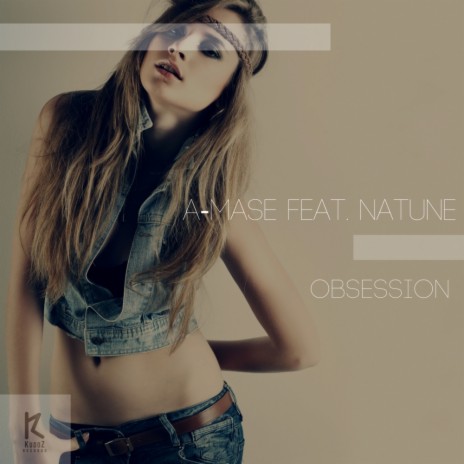 Obsession (Radio Mix) ft. Natune | Boomplay Music