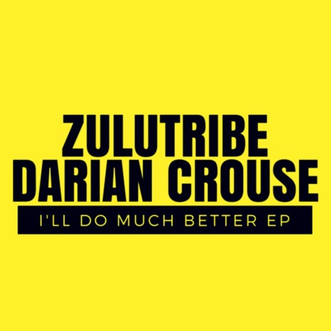 I'll Do Much Better (Izzy La Vague Instrumental) ft. Darian Crouse | Boomplay Music