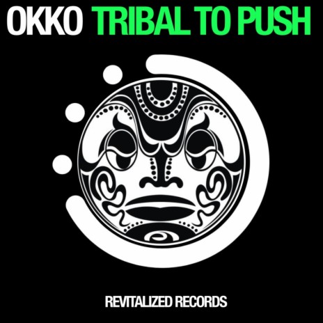 Tribal To Push (Original Mix)