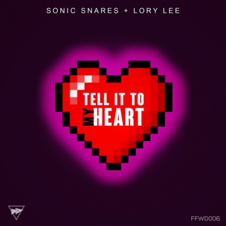 Tell It To My Heart (Radio Edit) ft. Lory Lee | Boomplay Music