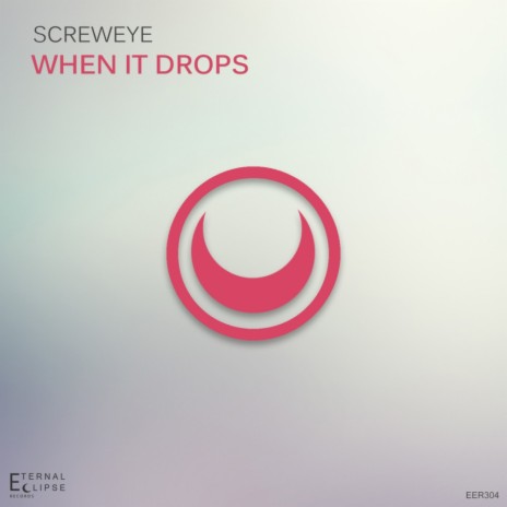 When It Drops (Original Mix)
