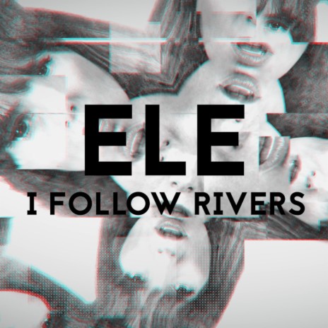 I Follow Rivers | Boomplay Music