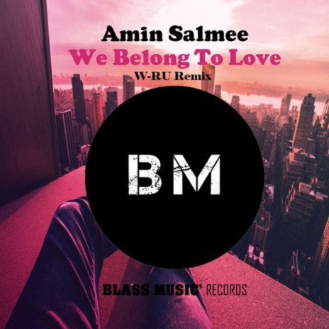 We Belong To Love (W-Ru Remix) | Boomplay Music