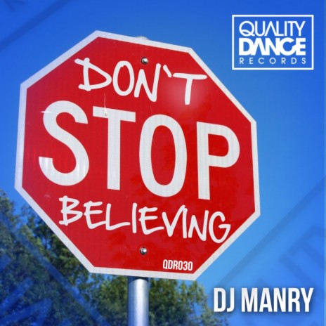 Don't Stop Believing (Original Mix) | Boomplay Music