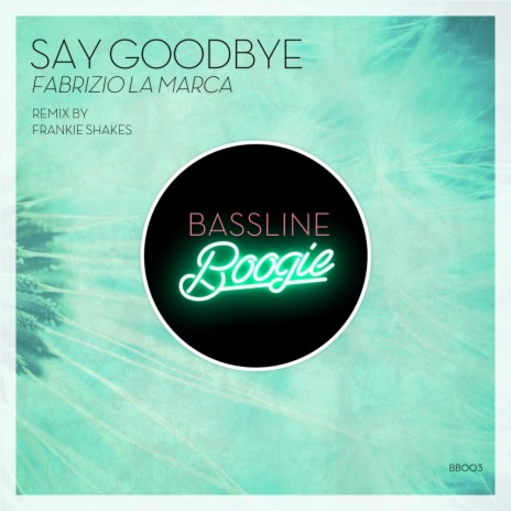 Say Goodbye (Original Mix)