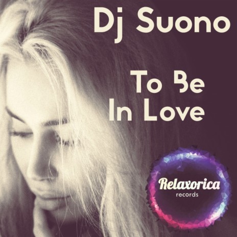 To Be In Love (Original Mix)
