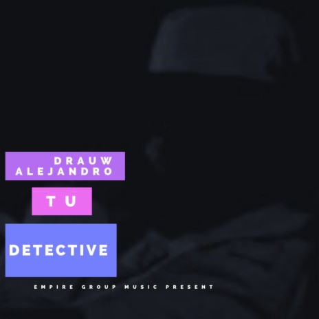 Tu Detective | Boomplay Music