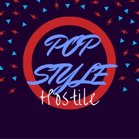 Pop Style (Hostile) | Boomplay Music