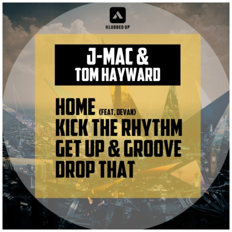 Get Up & Groove (Original Mix) ft. Tom Hayward