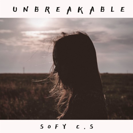 Unbreakable | Boomplay Music